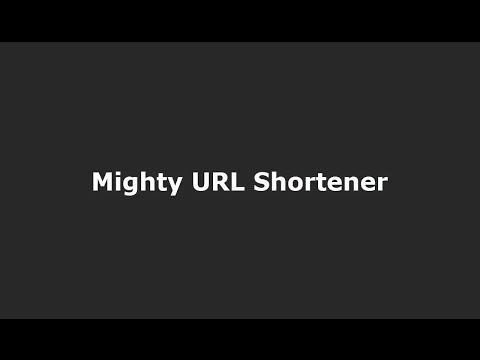 Mighty URL Shortener