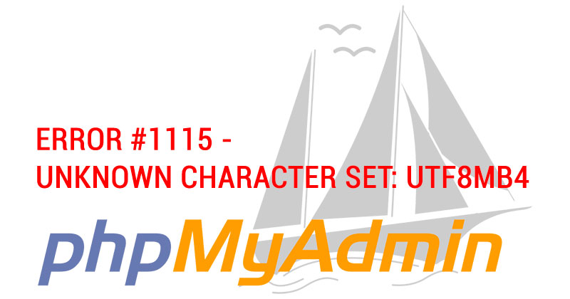 Ошибка error #1115 – Unknown character set: utf8mb4